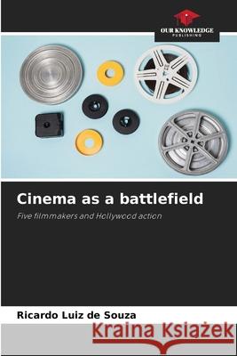 Cinema as a battlefield Souza, Ricardo Luiz de 9786209135071 Our Knowledge Publishing - książka