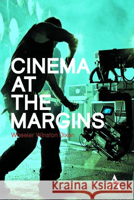 Cinema at the Margins Wheeler Dixon 9780857281869 Anthem Press - książka