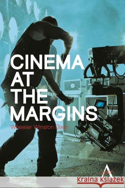 Cinema at the Margins Wheeler Dixon 9781783080168 Anthem Press - książka