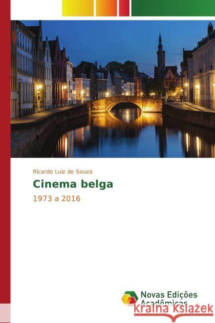 Cinema belga : 1973 a 2016 Souza, Ricardo Luiz de 9783330760622 Novas Edicioes Academicas - książka