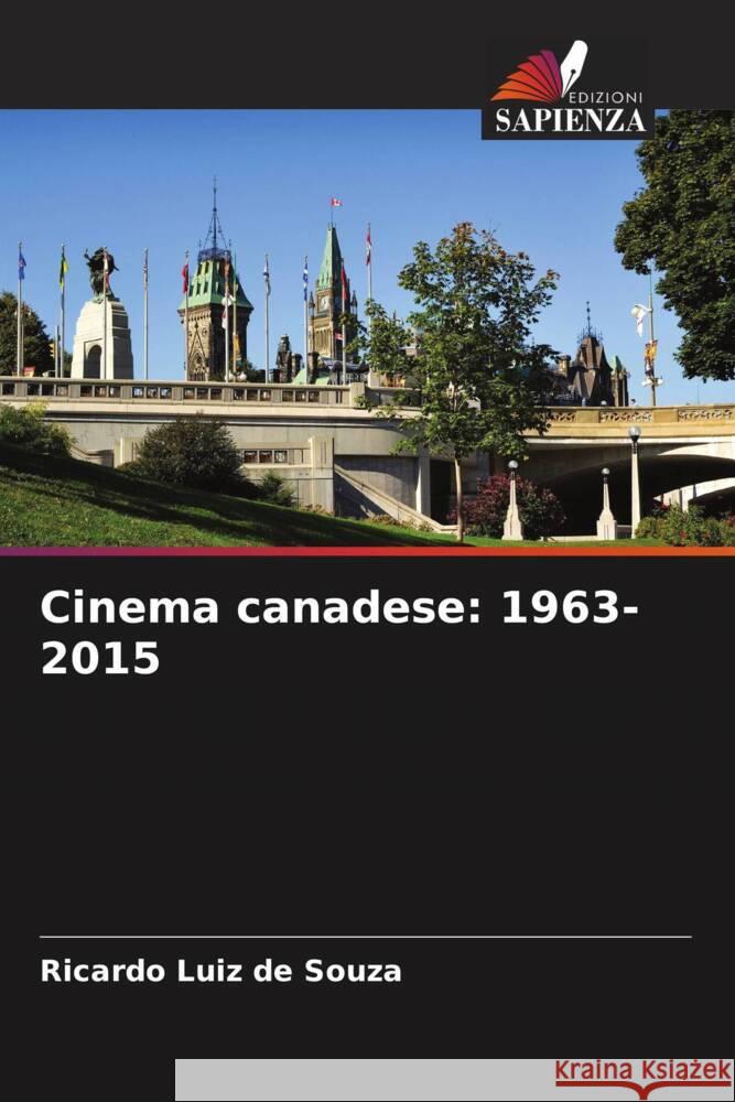 Cinema canadese: 1963-2015 Souza, Ricardo Luiz de 9786208216726 Edizioni Sapienza - książka