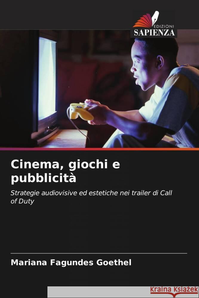 Cinema, giochi e pubblicità Fagundes Goethel, Mariana 9786208301477 Edizioni Sapienza - książka