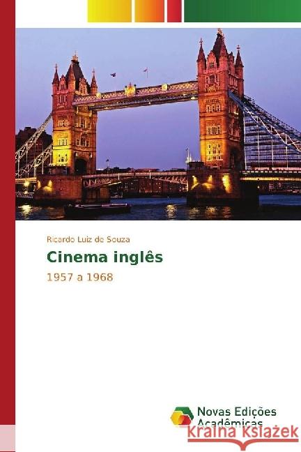 Cinema inglês : 1957 a 1968 Souza, Ricardo Luiz de 9783330757325 Novas Edicioes Academicas - książka