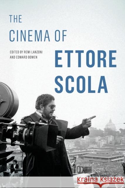 Cinema of Ettore Scola Lanzoni, Rémi 9780814343791 Wayne State University Press - książka
