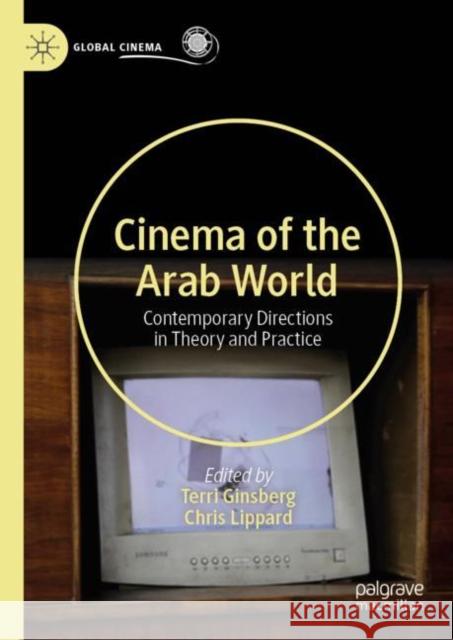 Cinema of the Arab World: Contemporary Directions in Theory and Practice Ginsberg, Terri 9783030300807 Palgrave MacMillan - książka
