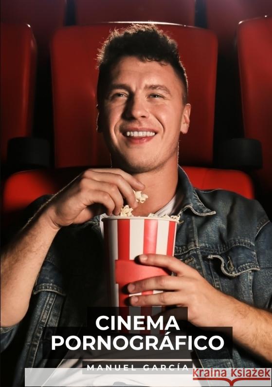 Cinema Pornográfico García, Manuel 9783384489265 Manuel García - książka