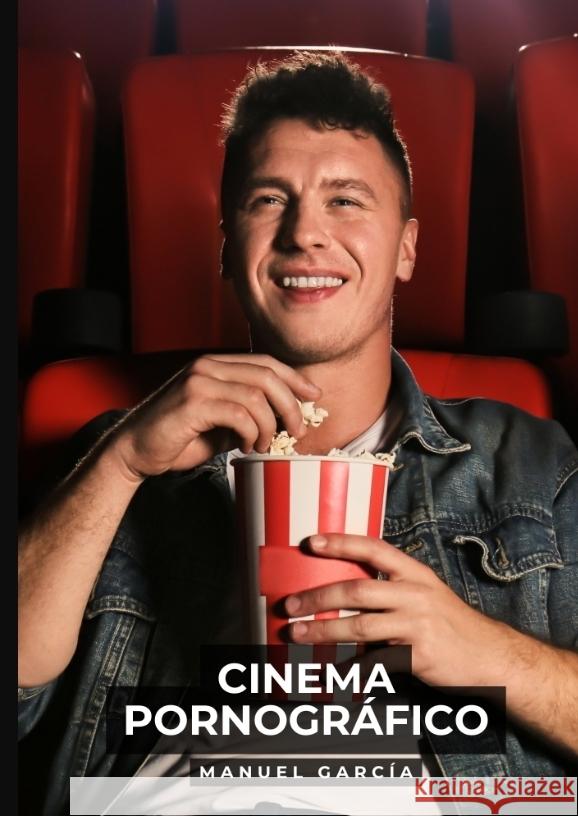 Cinema Pornográfico García, Manuel 9783384489272 Manuel García - książka