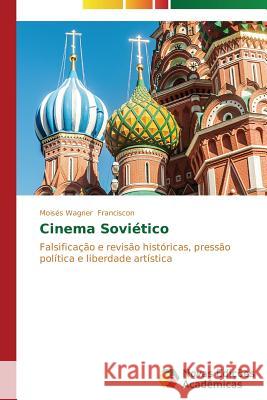 Cinema Soviético Franciscon Moisés Wagner 9783639748666 Novas Edicoes Academicas - książka