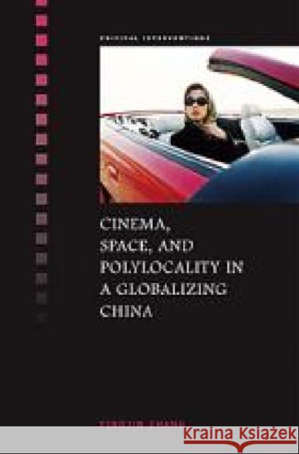 Cinema, Space, and Polylocality in a Globalizing China Yingjin Zhang Sheldon Lu 9780824833374 University of Hawaii Press - książka