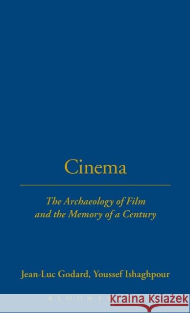 Cinema: The Archaeology of Film and the Memory of a Century Godard, Jean-Luc 9781845201968 Berg Publishers - książka