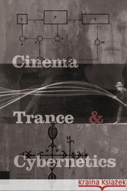 Cinema, Trance and Cybernetics Ute Holl 9789089646682 Amsterdam University Press - książka