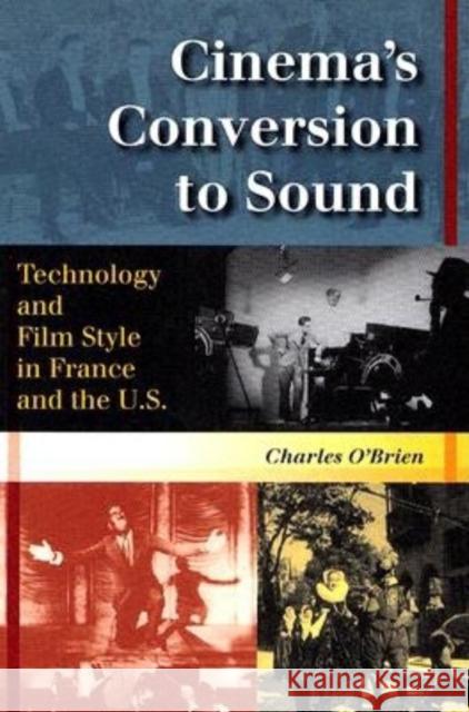 Cinema's Conversion to Sound: Technology and Film Style in France and the U.S. O'Brien, Charles 9780253217202 Indiana University Press - książka