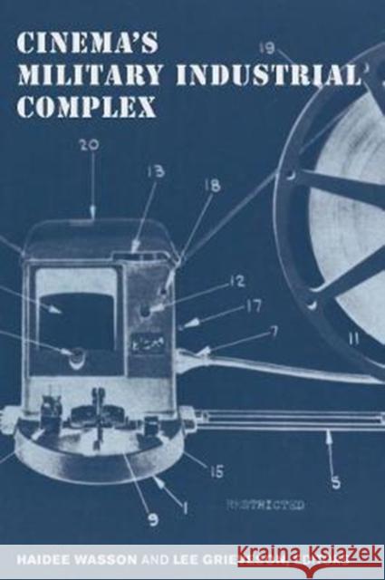 Cinema's Military Industrial Complex Haidee Wasson Lee Grieveson 9780520291515 University of California Press - książka