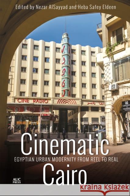 Cinematic Cairo: Egyptian Urban Modernity from Reel to Real  9781649031334 American University in Cairo Press - książka