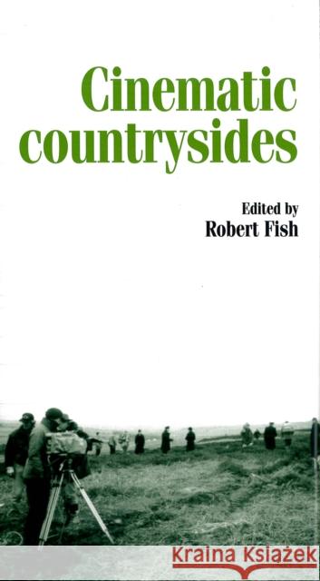 Cinematic Countrysides  9780719072666 Manchester University Press - książka