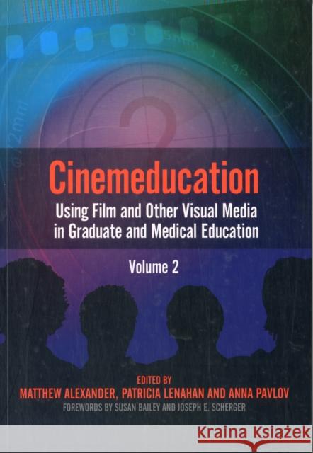 Cinemeducation: Using Film and Other Visual Media in Graduate and Medical Education Matthew, Alexander 9781846195075  - książka