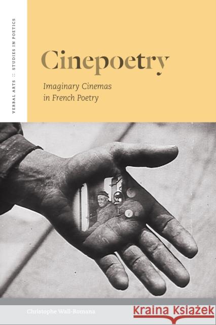 Cinepoetry: Imaginary Cinemas in French Poetry Wall-Romana, Christophe 9780823245482 Fordham University Press - książka