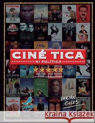 Cinetica Ni Politica: Cuando la realidad supera la ficcion Giles, Fabian 9781508971719 Createspace - książka