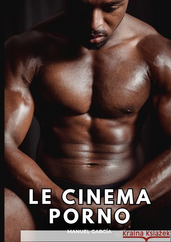 Cinéma Porno García, Manuel 9783384384317 Manuel García - książka