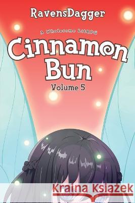 Cinnamon Bun Volume 5: A Wholesome LitRPG Ravensdagger   9781039424999 Podium Publishing Ulc - książka