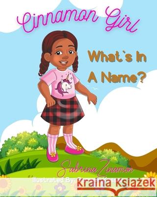 Cinnamon Girl: What's In A Name? Sameer Kassar, Ibg Publications LLC, Tia Leathers 9780578946184 Ibg Publications, LLC - książka