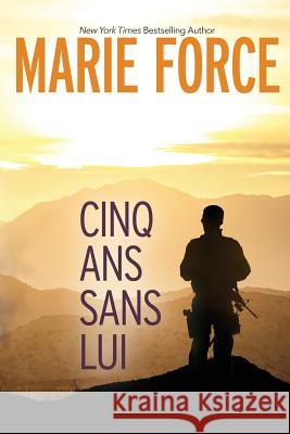 Cinq Ans Sans Lui Force, Marie 9781946136497 Htjb, Inc. Powered by Everafter Romance - książka