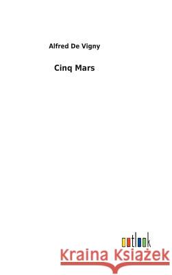 Cinq Mars Alfred De Vigny 9783732624577 Salzwasser-Verlag Gmbh - książka