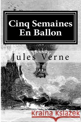 Cinq Semaines En Ballon Jules Verne Hollybook 9781522732679 Createspace Independent Publishing Platform - książka