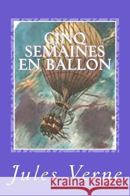 Cinq Semaines en Ballon Sanchez, Gustavo J. 9781543100365 Createspace Independent Publishing Platform - książka