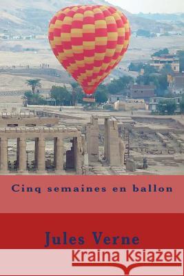 Cinq semaines en ballon Verne, Jules 9781979596244 Createspace Independent Publishing Platform - książka