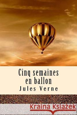 Cinq semaines en ballon Verne, Jules 9781979991773 Createspace Independent Publishing Platform - książka