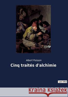 Cinq traités d'alchimie Albert Poisson 9782382749111 Culturea - książka