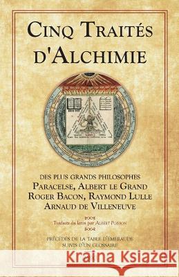 Cinq Traités d'Alchimie Poisson, Albert 9782924859605 Unicursal - książka
