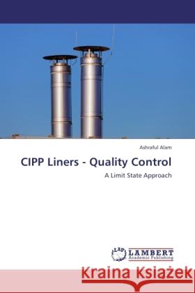 CIPP Liners - Quality Control Alam, Ashraful 9783846533680 LAP Lambert Academic Publishing - książka