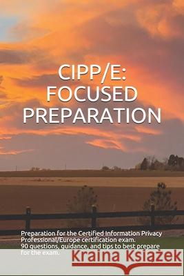Cipp/E: Focused Preparation Gabe Smit, Timothy Smit 9798559521480 Independently Published - książka