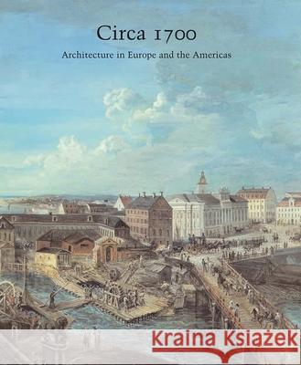 Circa 1700: Architecture in Europe and the Americas Millon, Henry A. 9780300114751 Ngw-Stud Hist Art - książka