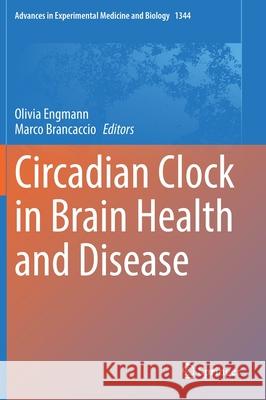 Circadian Clock in Brain Health and Disease Olivia Engmann Marco Brancaccio 9783030811464 Springer - książka