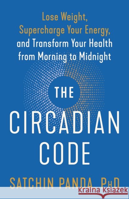 Circadian Code PhD Satchin Panda 9780593135907 Rodale Books - książka