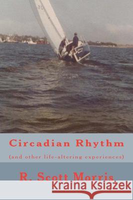 Circadian Rhythm MR Robert Scott Morris 9781468186727 Createspace - książka