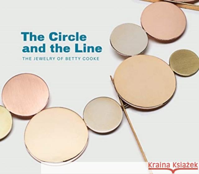 Circle and the Line: The Jewelry of Betty Cooke Jeannine Falino 9781911282778 Giles - książka