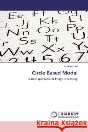 Circle Based Model Professor of Psychiatry Iqbal Ahmed (University of Hawaii Manoa) 9783848434763 LAP Lambert Academic Publishing - książka