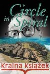Circle in a Spiral Arthur Wiederhold 9780595256808 Writers Club Press