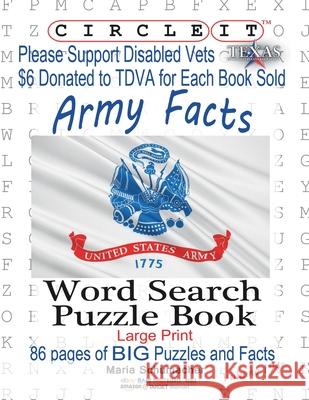 Circle It, Army Facts, Word Search, Puzzle Book Lowry Global Media LLC                   Maria Schumacher Mark Schumacher 9781945512636 Lowry Global Media LLC - książka