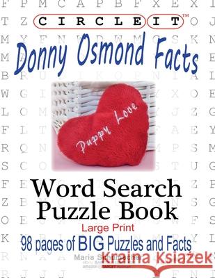 Circle It, Donny Osmond Facts, Word Search, Puzzle Book Lowry Global Media LLC, Maria Schumacher, Mark Schumacher, Lowry Global Media LLC 9781950961528 Lowry Global Media LLC - książka