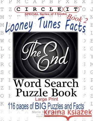 Circle It, Looney Tunes Facts, Book 2, Word Search, Puzzle Book Lowry Global Media LLC, Maria Schumacher, Mark Schumacher, Lowry Global Media LLC 9781950961276 Lowry Global Media LLC - książka