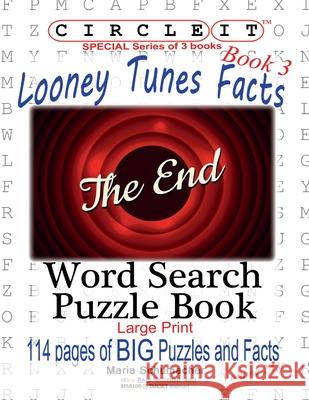 Circle It, Looney Tunes Facts, Book 3, Word Search, Puzzle Book Lowry Global Media LLC, Maria Schumacher, Mark Schumacher, Lowry Global Media LLC 9781950961283 Lowry Global Media LLC - książka