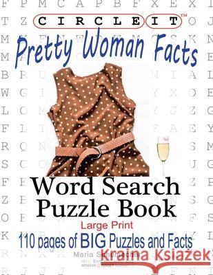 Circle It, Pretty Woman Facts, Word Search, Puzzle Book Lowry Global Media LLC, Maria Schumacher, Mark Schumacher, Lowry Global Media LLC 9781950961382 Lowry Global Media LLC - książka