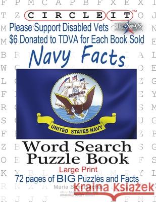 Circle It, United States Navy Facts, Word Search, Puzzle Book Lowry Global Media LLC                   Maria Schumacher Mark Schumacher 9781945512667 Lowry Global Media LLC - książka