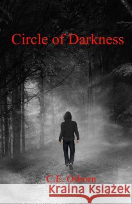 Circle of Darkness C E Osborn 9781979246514 Createspace Independent Publishing Platform - książka