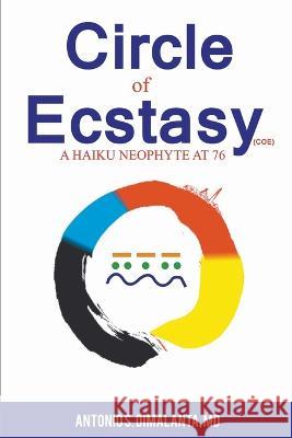 Circle of Ecstasy Antonio S Dimalanta   9798215866085 Antonio S. Dimalanta - książka